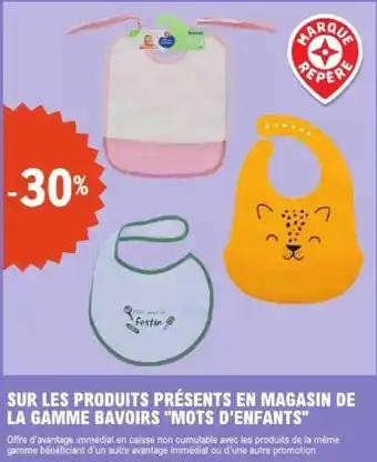 E.Leclerc Sur les produits présents en magasin de la gamme bavoirs mots d'enfants offre