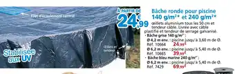 Provence Outillage Bâche ronde pour piscine 140 g/m²* et 240 g/m²* offre