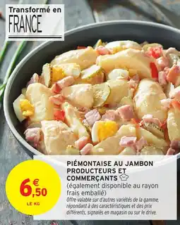 Intermarché Piémontaise au jambon producteurs et commerçants offre