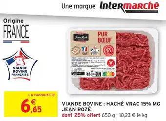 Intermarché Viande bovine: haché vrac 15% mg jean rozé offre