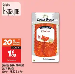 Netto COSTA BRAVA Chorizo extra tranché offre