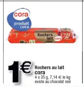Cora x Carrefour Rochers Au Lait Cora offre