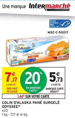 Intermarché Colin d'alaska pané surgelé odyssee offre