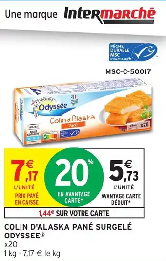 Intermarché Colin d'alaska pané surgelé odyssee offre