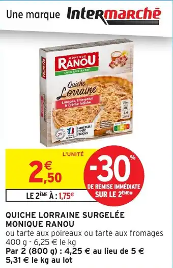 Intermarché Quiche lorraine surgelée monique ranou offre