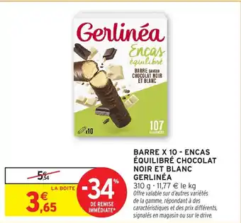 Intermarché Barre x 10 - encas équilibré chocolat noir et blanc gerlinéa offre