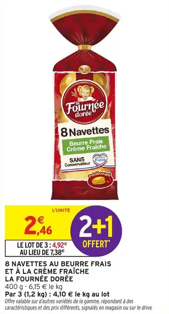 Intermarché 8 navettes au beurre frais et à la crème fraîche la fournée dorée offre