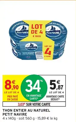 Intermarché Thon entier au naturel petit navire offre