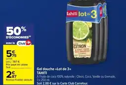 Carrefour Market TAHITI Gel douche <<Lot de 3>> offre