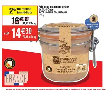 Cora x Carrefour Foie Gras De Canard Entier Du Sud-Ouest Patrimoine Gourmand offre