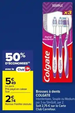 Carrefour Market COLGATE Brosses à dents offre