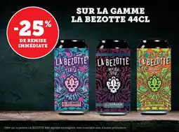 Hyper U Sur la gamme la bezotte offre