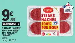 E.Leclerc Express "BIGARD" 8 steaks hachés 100% pur boeuf 15% mat.gr. offre