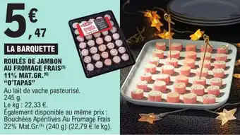 E.Leclerc Express "O'TAPAS" Roulés de jambon au fromage frais 11% mat.gr. offre