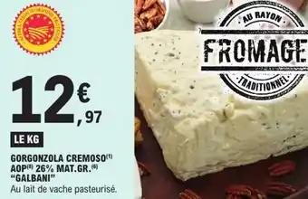 E.Leclerc Express "GALBANI" Gorgonzola cremoso aop 26% mat.gr. offre