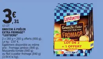 E.Leclerc Express "LUSTUCRU❞ Gnocchi à poêler extra fromage offre