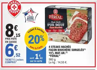 E.Leclerc Express "FÉRIAL" 4 steaks hachés façon bouchère surgelés 15% mat.gr. offre