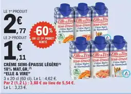 E.Leclerc Express "ELLE & VIRE" Crème semi-épaisse légère 18% mat.gr. offre