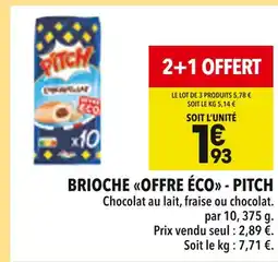 Supeco PITCH Brioche offre éco offre