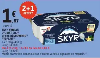 E.Leclerc Express "YOPLAIT" Skyr vanille 0% mat.gr. offret découverte offre