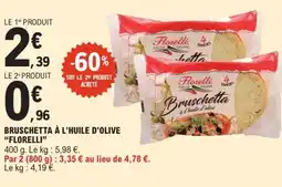 E.Leclerc Express "FLORELLI" Bruschetta à l'huile d'olive offre