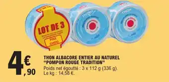 E.Leclerc Express "POMPON ROUGE TRADITION" Thon albacore entier au naturel offre