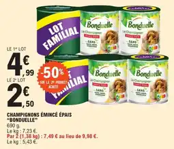 E.Leclerc Express "BONDUELLE" Champignons émincé épais offre