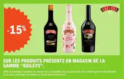 E.Leclerc Express "BAILEYS" Sur les produits présents en magasin de la gamme offre