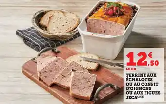 Hyper U Terrine aux échalotes ou au confit d'oignons ou aux figues jeca offre