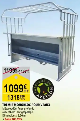 RAGT Jardin & Maison Trémie monobloc pour veaux offre