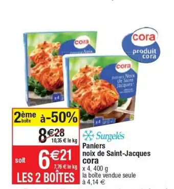 Cora x Carrefour Paniers Noix De Saint-Jacques Cora offre