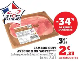 Maximarché Jambon cuit avec son os aoste offre