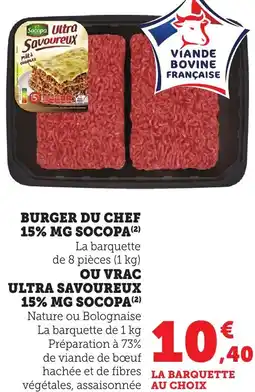 Maximarché Burger du chef 15% mg socopa ou vrac ultra savoureux 15% mg socopa offre