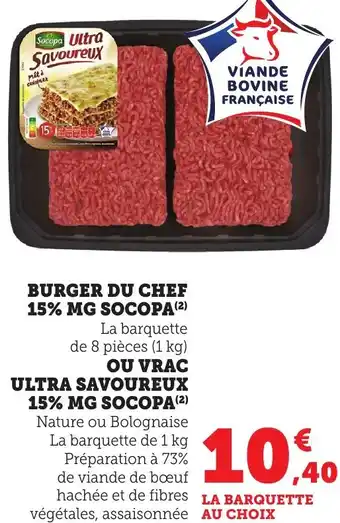 Maximarché Burger du chef 15% mg socopa ou vrac ultra savoureux 15% mg socopa offre