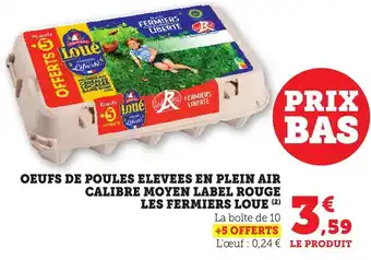 Maximarché Oeufs de poules elevees en plein air calibre moyen label rouge les fermiers loue offre