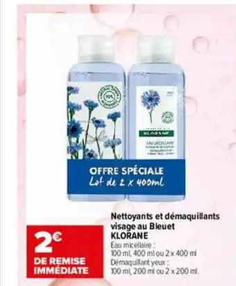 Carrefour maPara parapharmacie Nettoyant Et Démaquillants Visage Au Bleuet Klorane offre