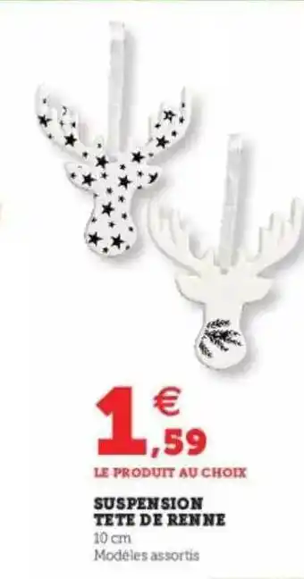 Super U Suspension Tête De Renne offre