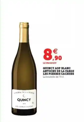 Super U Quincy Aop Blanc Antoine De La Farge Les Pierres Cachées offre