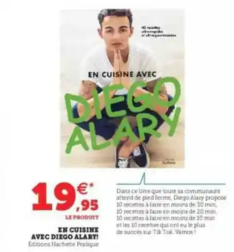 Super U En Cuisine Avec Diego Alary offre