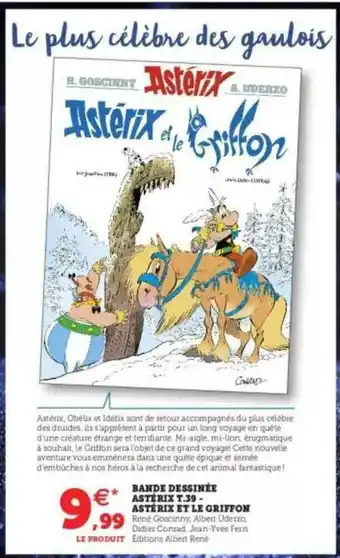 Super U Bande Dessinée Astérix T. 39 - Astérix Et Le Griffon offre