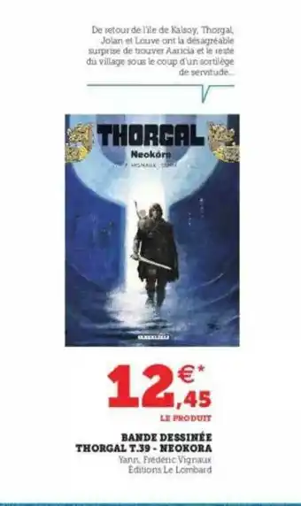 Super U Bande Dessinée Thorgal T. 39 - Neokora offre