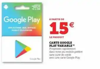 Super U Carte Google Play Variable offre