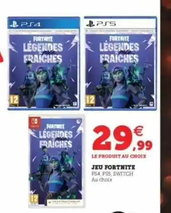 Super U Jeu Fortnite offre