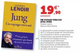 Un Voyage Vers Soi Avec Jung - Frédéric Lenoir