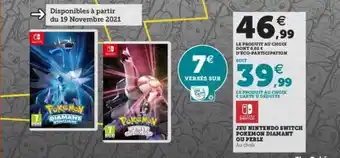 Super U Jeu Nintendo Switch Pokémon Diamant Ou Perle offre