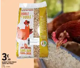 E.Leclerc "ROULE MA POULE" Aliment pour poules offre