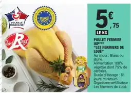 E.Leclerc "LES FERMIERS DE LOUÉ" Poulet fermier igp offre