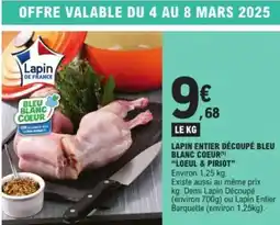 E.Leclerc "LOEUL & PIRIOT” Lapin entier découpé bleu blanc coeur offre