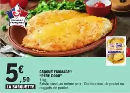 E.Leclerc "PÈRE DODU" Croque fromage offre