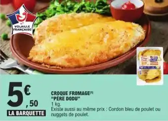 E.Leclerc "PÈRE DODU" Croque fromage offre